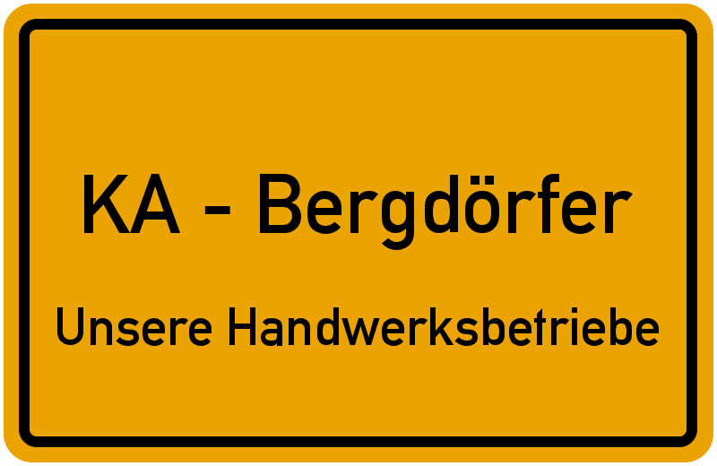 Handwerksbetriebe in den KA-Bergdörfern Handwerksbetriebe in den KA-Bergdörfern